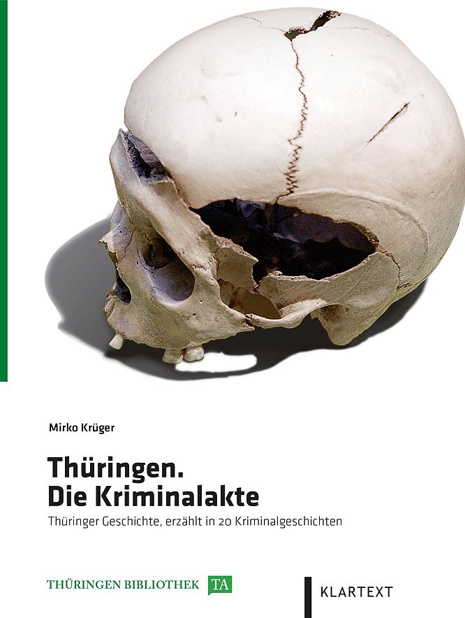 Bild: Th&uuml;ringen. Die Kriminalakte