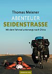 Mit dem Rad &uuml;ber die Seidenstra&szlig;e (Foto: Thomas Meixner)