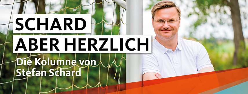 Bild: "Schard aber herzlich"