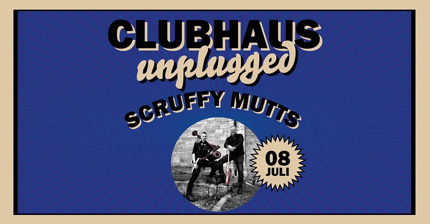 Bild: Clubhaus unplugged mit den "Scruffy Mutts"