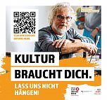 KULTUR BRAUCHT DICH  Lass uns nicht hängen (Foto:  )